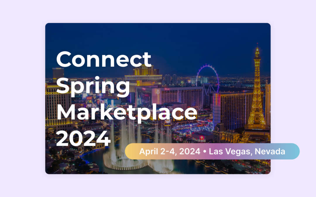 Attending Connect Spring Marketplace 2024  